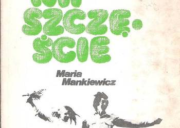 Recepta na szczęście - M. Mankiewicz.