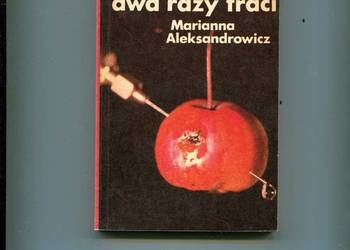 Chytry dwa razy traci - Aleksandrowicz