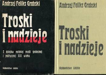 Troski i nadzieje Z dziejów polskiej myśli społecznej i politycznej 2 egz.