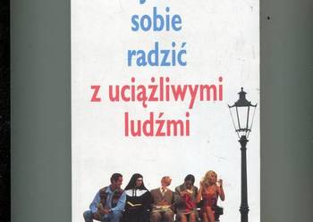 Jak sobie radzić z uciążliwymi ludźmi - Joseph Dunn
