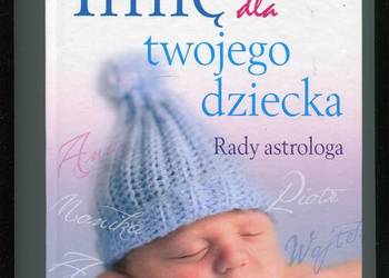 Imię dla twojego dziecka Rady astrologa - Jóźwiak
