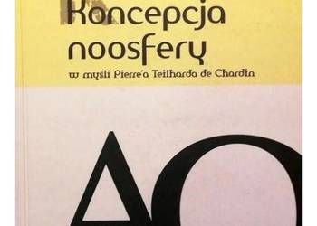 Koncepcja Noosfery w myśli Pierre'a Teilharda de Chardin