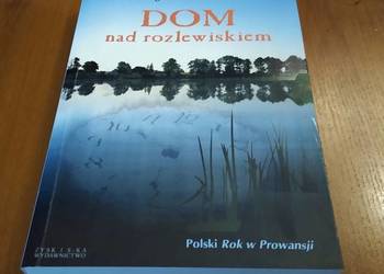 Dom nad rozlewiskiem / Małgorzata Kalicińska