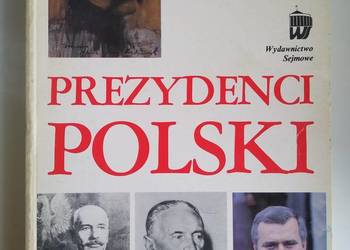 Prezydenci POLSKI Prezydenci POLSKI