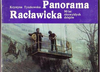 (776) PANORAMA RACŁAWICKA - 90 LAT NIEZWYKŁYCH DZIEJÓW - KRYSTYNA TYSZKOWSKA