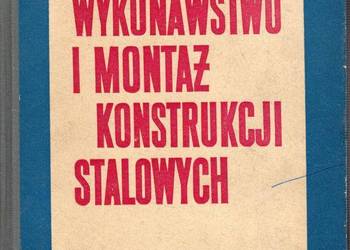 WYKONAWSTWO I MONTAŻ KONSTRUKCJI STALOWYCH