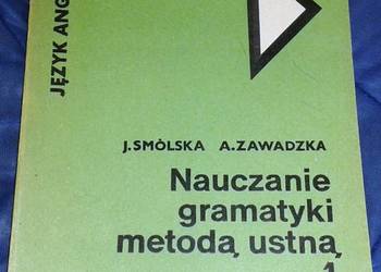 Nauczanie gramatyki 1 Język angielski - J. Smólska, Zawadzka