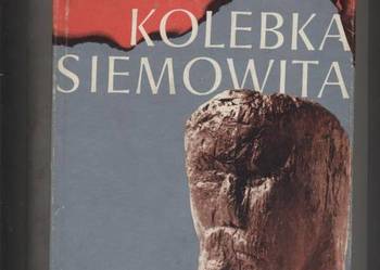 Kolebka Siemowita - Janusz Roszko