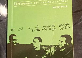 Paktofonika Przewodnik krytyki politycznej Maciej Pisuk
