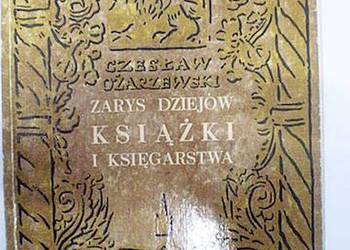 ZARYS DZIEJÓW KSIĄŻKI I KSIĘGARSTWA - OŻARZEWSKI C.