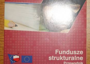 Fundusze strukturalne - przewodnik