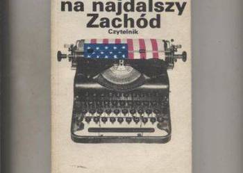 Podróż na najdalszy Zachód -Andrzej Kijowski