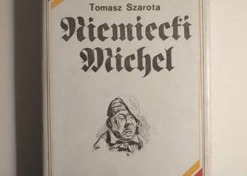 Szarota Tomasz Niemiecki Michel Dzieje narodowego symbolu i autostereotypu