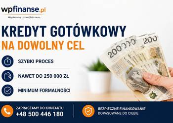 Kredyt gotówkowy - Gotówka nawet do 250 000 zł