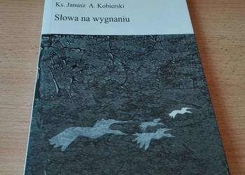 Słowa na wygnaniu / Ks. Janusz A. Kobierski.