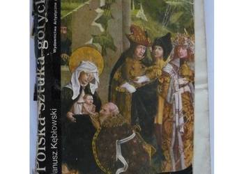 Polska Sztuka Gotycka - Kębłowski Janusz
