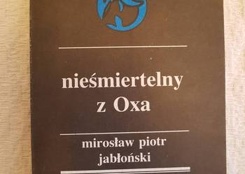 Mirosław P. Jabłoński: NIEŚMIERTELNY Z OXA