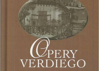 Opery Verdiego w polskich XIX-wiecznych przekładach Opery Verdiego w polskich XIX-wiecznych przekładach