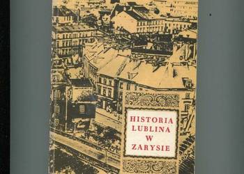 Historia Lublina w zarysie 1317-1968