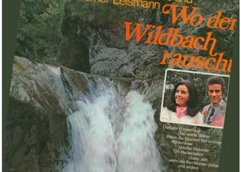 Wo der Wildbach rauscht — Renate und Werner Leismann LP