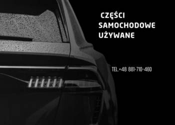 CZĘŚCI SAMOCHODOWE UŻYWANE VW AUDI SKODA SEAT INNE