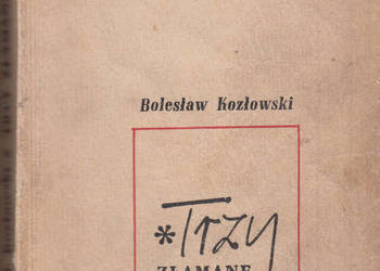 (01902) TRZY ZŁAMANE FENIGI – BOLESŁAW KOZŁOWSKI