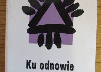 Ku odnowie człowieka i społeczeństwa
