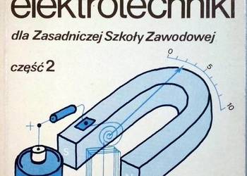 PODSTAWY ELEKTROTECHNIKI DLA ZSZ CZĘŚĆ 2 - KURDZIEL ROMAN PODSTAWY ELEKTROTECHNIKI DLA ZSZ CZĘŚĆ 2 - KURDZIEL ROMAN