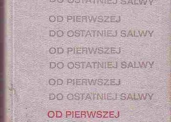(2852) OD PIERWSZEJ DO OSTATNIEJ SALWY - EDMUND KOSIARZ
