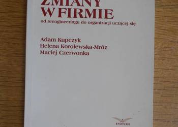 Radykalne zmiany w firmie - zarządzanie w praktyce