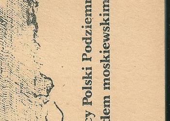 Przywódcy Polski podziemnej przed sądem moskiewskim -Leopold / 1989