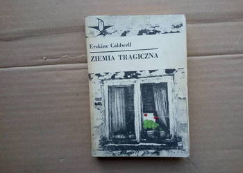 Ziemia tragiczna - Erskine Caldwell