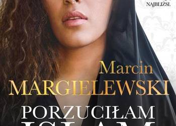 Porzuciłam islam, muszę umrzeć - Margielewski Marcin