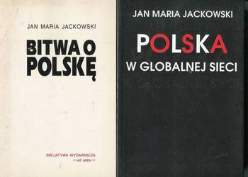 Polska w globalnej sieci , Bitwa o Polskę - Jan Maria Jackowski