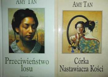 Przeciwieństwo losu/ Córka nastawiacza kości - Amy Tan