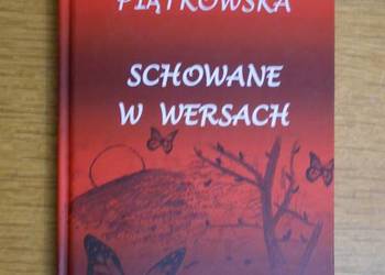 Anna Piątkowska - Schowane w wersach