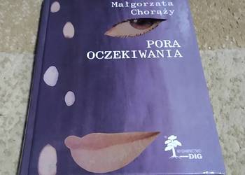 Pora oczekiwania / Małgorzata Chorąży Pora oczekiwania / Małgorzata Chorąży