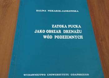 Zatoka Pucka jako obszar drenażu wód podziemnych Halina Piekarek-Jankowska