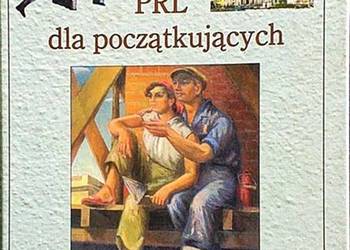 PRL DLA POCZĄTKUJĄCYCH - KUROŃ ŻAKOWSKI