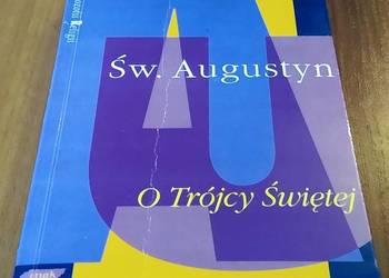 O Trójcy Świętej Św. Augustyn tł. Maria Stokowska ; wprow. Józef Tischner