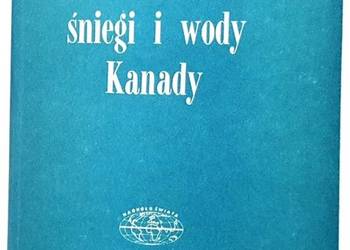PRZEZ ŚNIEGI I WODY KANADA
