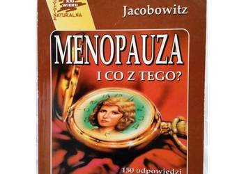Menopauza I co z tego? - Jacobowitz S. Ruth