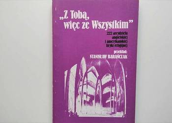 Z Tobą, więc ze wszystkim. 222 arcydzieła angielskiej i amer