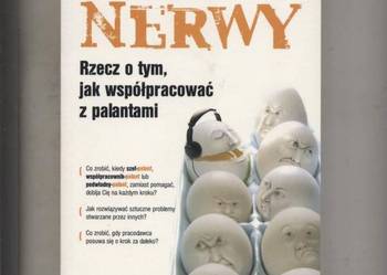 Chroń swoje nerwy Rzecz o tym jak współpracować z palantami
