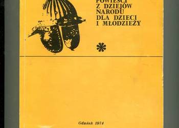 Pozytywistyczne powieści z dziejów narodu dla dzieci i młodz