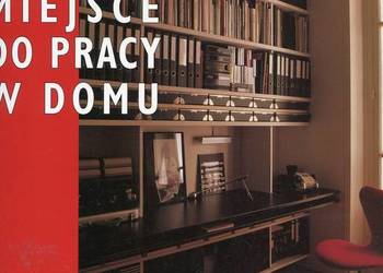 Urządzamy miejsce do pracy w domu - Lorrie Mack