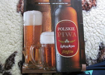 Polskie piwa leksykon - 50 browarów/260 gatunków piw