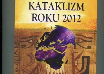 Jak przeżyć kataklizm roku 2012 - Patrick Geryl Jak przeżyć kataklizm roku 2012 - Patrick Geryl