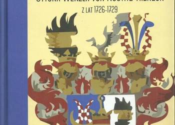 Diariusz Ottona Wenzla von Nostitz-Rieneck, t. I: 1726-1729;