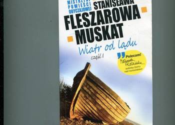 Wiatr od lądu cz.I  - Fleszarowa-Muskat